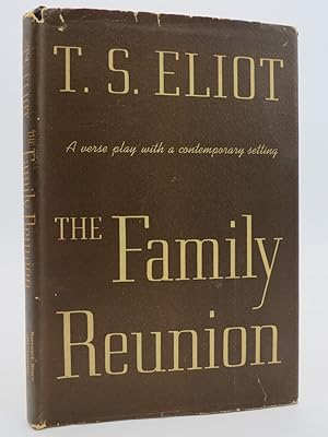 THE FAMILY REUNION A Verse Play with a Contemporary Setting.