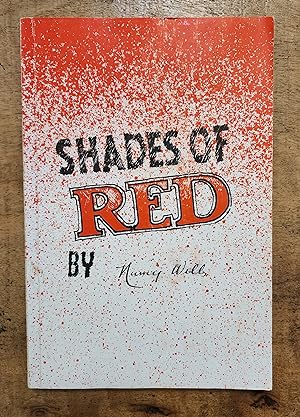 SHADES OF RED: Personal and Political Recollections of a Communist to Mark the Occasion of Our Si...