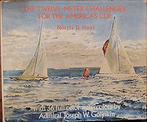 The Twelve Meter Challenges for the America's Cup