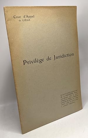 Privilège de Juridiction / cour d'appel de Liège