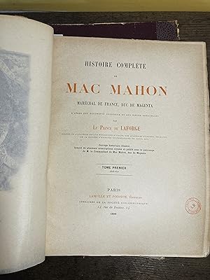 Histoire complète de Mac Mahon Maréchal de France, Duc de Magenta. Trois volumes.
