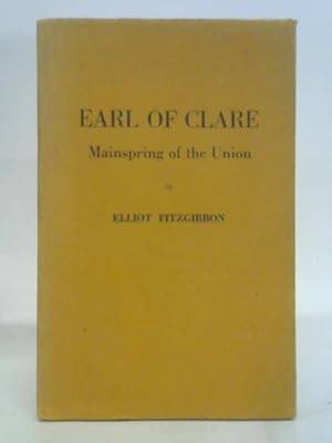 Earl of Clare, Mainspring of the Union