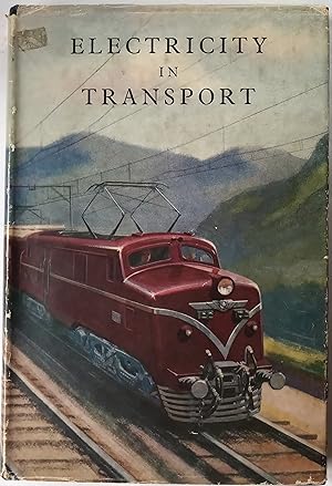 Electricity in Transport - over sixty years' experience 1883-1950. Siemens Bros. & Co. Limited; D...