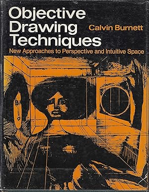 Objective Drawing Techniques: New Approaches to Perspective and Intuitive Space