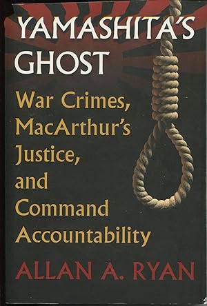 Yamashita's Ghost; war crimes, MacArthur's justice, and command accountability