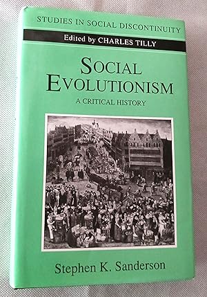 Social Evolutionism: A Critical History (Studies in Social Discontinuity)