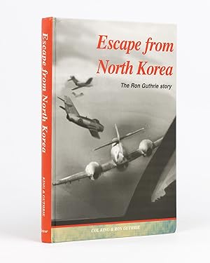 Escape from North Korea. The Ron Guthrie Story