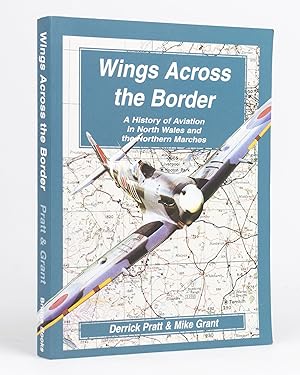 Wings Across the Border. A History of Aviation in North Wales and the Northern Marches. Volume III