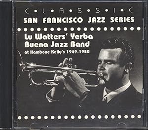 Lu Watters` Yerba Buena Jazz Band at Hambone Kelly`s 1949 - 1950 *Audio-CD*.