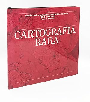 Cartografia Rara: Antiche carte geografiche, topografiche e storiche dalla collezione Franco Novacco