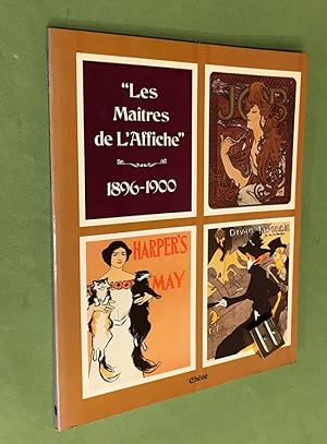 Les Maîtres de l'Affiche 1896 - 1900. Reproduction intégrale de la collection originale. Préfaces...