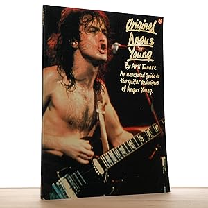 Original Angus Young: An Annotated Guide to the Guitar Technique of Angus Young
