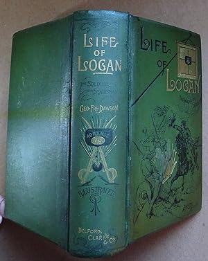 Life and Services of Gen John A Logan as Soldier and Statesman, 1888, First Ed