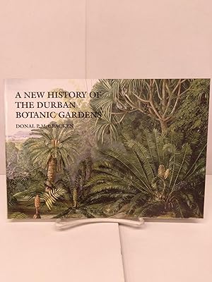 A New History of the Durban Botanic Gardens