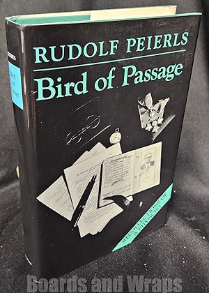 Bird of Passage Recollections of a Physicist