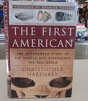 The First American; The Suppressed Story of the People Who Discovered the New World