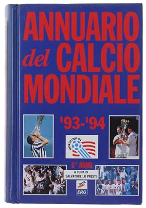 ANNUARIO DEL CALCIO MONDIALE 1993/1994. 6° anno.: