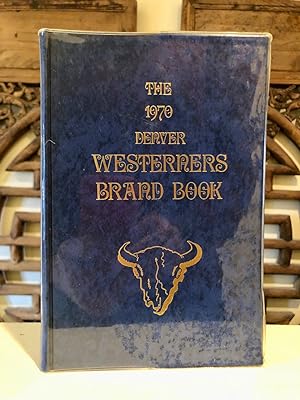 The 1970 Denver Westerners Brand Book [Volume 26]