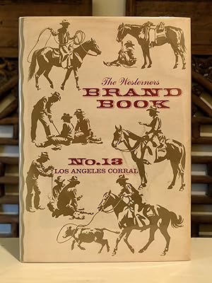 The Westerners Brand Book Number 13 [XIII] Los Angeles Corral - WITH Broadside