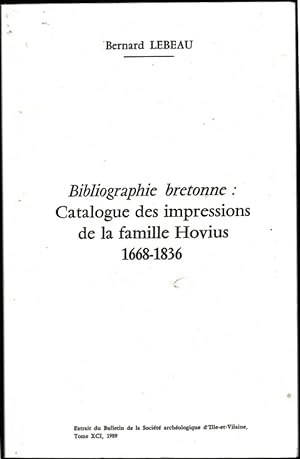 Bibliographie bretonne : Catalogue des impressions de la famille Hovius, 1668-1836. Extrait du Bu...