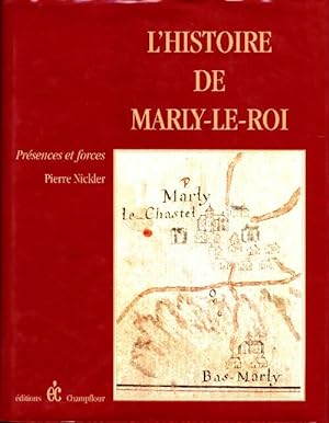 L'histoire de Marly-le-Roi - Pierre Nickler