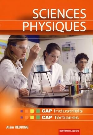 Sciences physiques CAP industriels / CAP tertiaires - Alain Redding