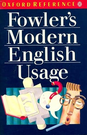 Fowler's modern english usage - H.W. Fowler