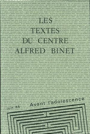 Les textes du centre Alfred Binet n?6 : Avant l'adolescence - Collectif