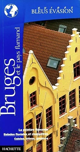 Bruges et le pays flamand - Guide Bleu Evasion