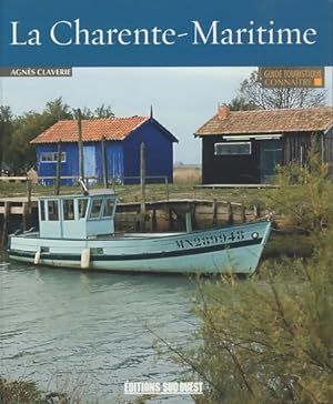 Connaitre la charente-maritime - Claverie Agnes