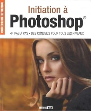 Initiation   photoshop : 44 pas   pas des conseils pour tous les niveaux - Jos  Roda