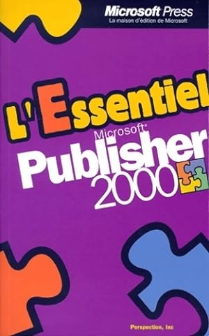 L'essentiel Microsoft Publisher 2000 - Inc. Perspection