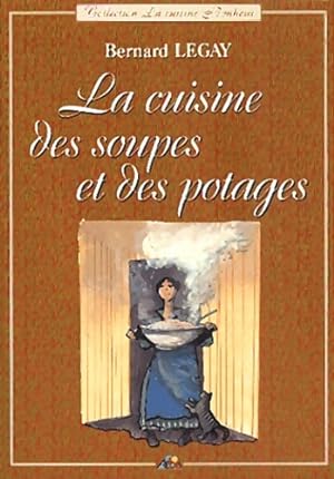 Cuso - la cuisine des soupes et des potages - Bernard Legay