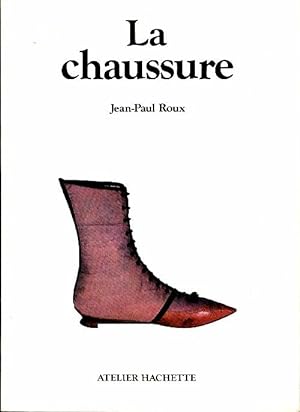 La chaussure - Jean-Paul Roux