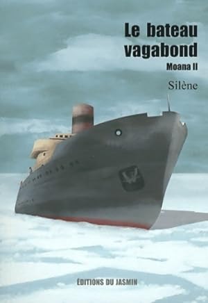 Moana Tome II : Le bateau vagabond - Sil?ne