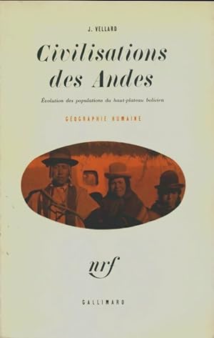 Civilisations des Andes - J. Vellard