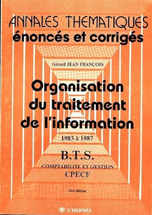 Organisation du traitement de l'information 1983   1987 BTS Comptabilit  et gestion - Collectif