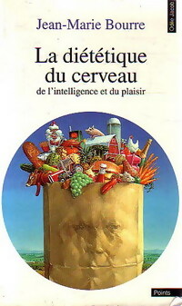 La di t tique du cerveau - Jean-Marie Bourre