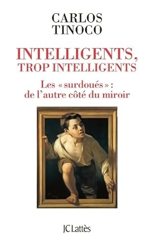 Intelligents trop intelligents - Carlos Tinoco