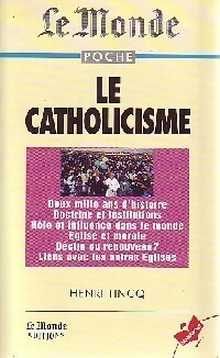 Le catholicisme - Henri Tincq