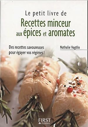 Recettes minceur aux ?pices et aromates - Nathalie Vogtlin