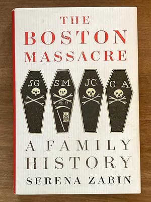 The Boston Massacre: A Family History