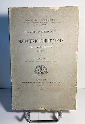 Quelques préliminaires de la révocation de l'Edit de Nantes en Languedoc (1661-1685).