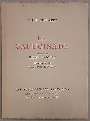 La Capucinade. Préface de Henry Frichet. Illustrations de Maurice L'Hoir