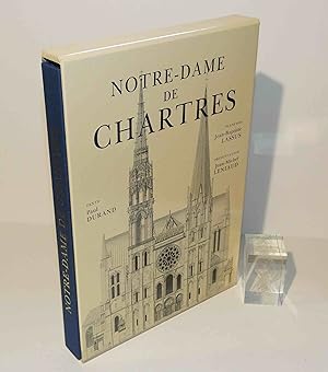 Notre-Dame de Chartres. Planches, Jean-Baptiste Lassus ; texte : Paul Durand ; présentation : Jea...