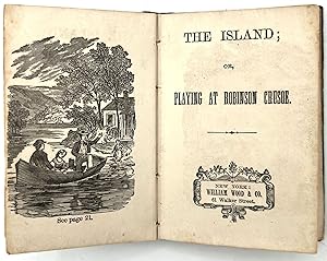 The Island; or, Playing at Robinson Crusoe