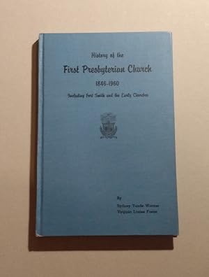 History of the First Presbyterian Church 1846-1960 Including Fort Smith and the Early Churches