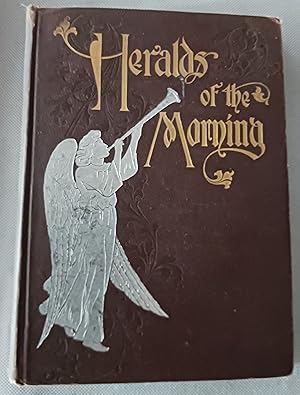 Heralds of the Morning: The Meaning of the Social and Political Problems of To-Day and the Signif...