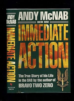 IMMEDIATE ACTION - The True Story of his Life in the SAS by the author of BRAVO TWO ZERO [SIGNED ...