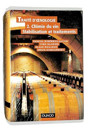 Traité d'oenologie - Tome 2 - Chimie du vin. Stabilisation et traitements : Chimie du vin. Stabil...